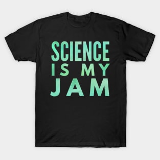 Science Is My Jam Green T-Shirt